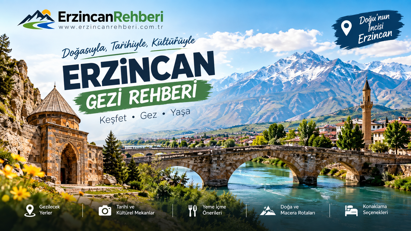 Erzincan Gezi Rehberi: Ulaşım, Konaklama, Rota ve Lezzet Planı